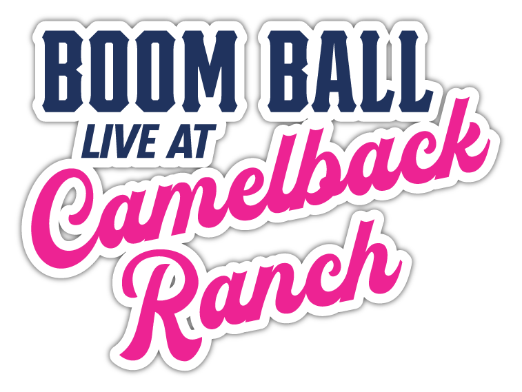 Boom Ball Live at Camelback Ranch